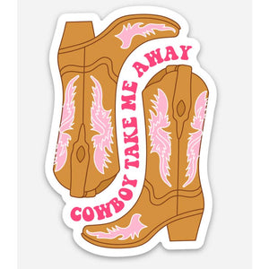 Cowboy Take Me Away Sticker